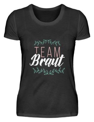 TEAM Braut - Damenshirt
