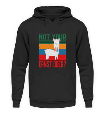 NOT YOUR ERNST ODER? - Unisex Kapuzenpullover Hoodie