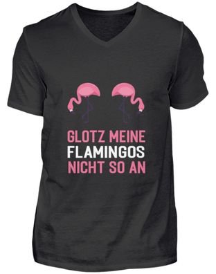 GLOTZ MEINE Flamingos NICHT SO AN - Herren V-Neck Shirt