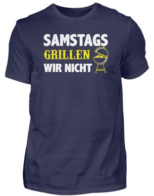 Samstags Grillen WIR NICHT - Herren Premiumshirt
