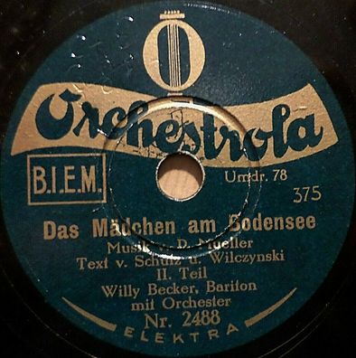 WILLY BECKER, Bariton "Das Mädchen am Bodensee - Teil I & II" Orchestrola 20cm