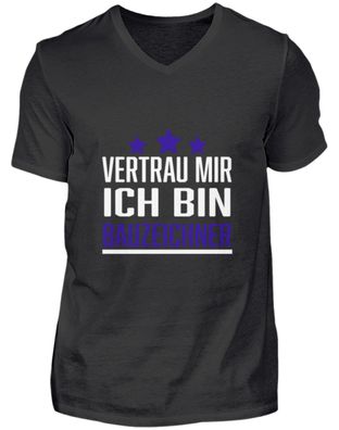 Vertrau MIR ICH BIN Bauzeichner - Herren V-Neck Shirt