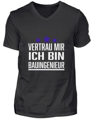 Vertrau MIR ICH BIN Bauingenieur - Herren V-Neck Shirt