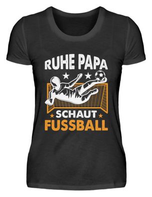 RUHE PAPA SCHAUT Fussball - Damen Basic T-Shirt-1LMB4MLM
