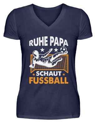 RUHE PAPA SCHAUT Fussball - V-Neck Damenshirt-1LMB4MLM