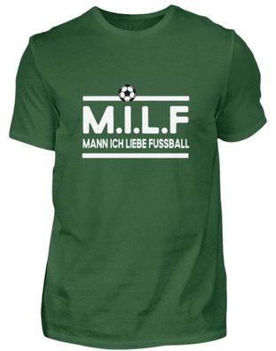M.I.L.F MANN ICH LIEBE Fussball - Herren Shirt