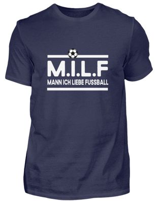 M.I.L.F MANN ICH LIEBE Fussball - Herren Premiumshirt