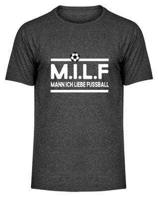 M.I.L.F MANN ICH LIEBE Fussball - Herren Melange Shirt