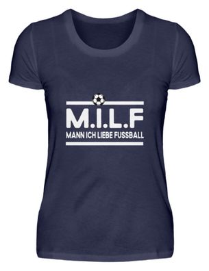 M.I.L.F MANN ICH LIEBE Fussball - Damen Premiumshirt