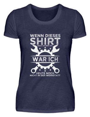 WENN DIESES SHIRT NOCH SAUBER IST, WAR - Damen Premiumshirt