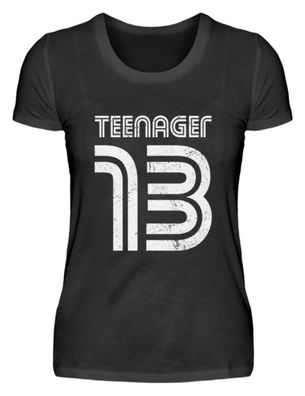 Teenager 13 - Damenshirt
