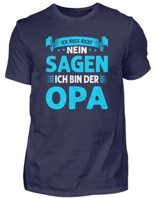 ICH MUSS NICHT NEIN SAGEN ICH BIN DER - Herren Premiumshirt