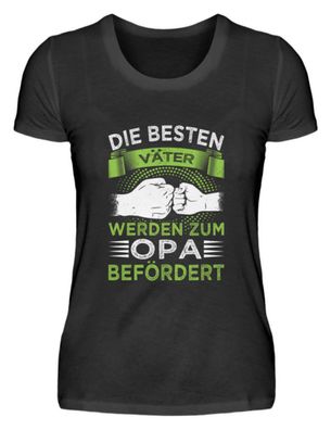 DIE BESTEN VÄTER WERDEN ZUM OPA - Damenshirt