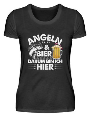 ANGELN&BIER DARUM BIN ICH HIER - Damenshirt