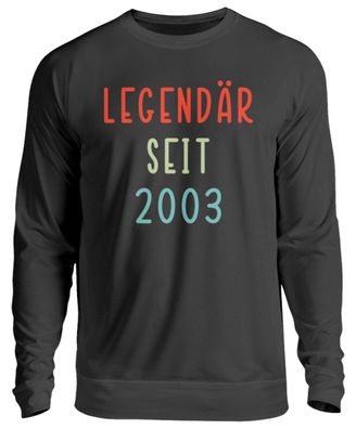 Legendär SEIT 2003 - Unisex Pullover