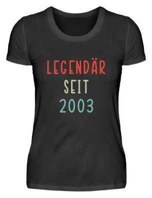 Legendär SEIT 2003 - Damenshirt