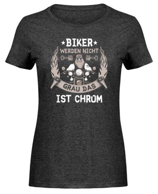 BIKER WERDEN NICHT IST CHROM - Damen Melange Shirt