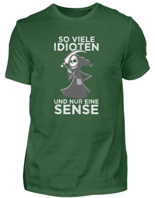SO VIELE Idioten UND NUR EINE SENSE - Herren Basic T-Shirt-5SJGCFCT