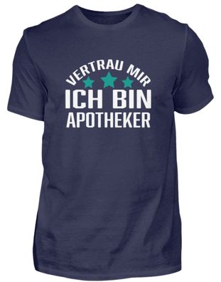 Vertrau MIR ICH BIN Apotheker - Herren Premiumshirt
