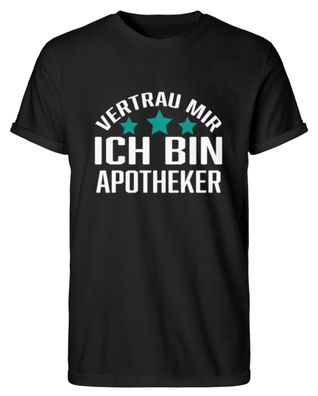 Vertrau MIR ICH BIN Apotheker - Herren RollUp Shirt