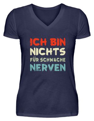 ICH BIN NICHTS FÜR Schwache NERVEN - V-Neck Damenshirt-50S0OLT6