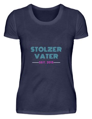 Stolzer VATER SEIT. 2015 - Damen Premiumshirt