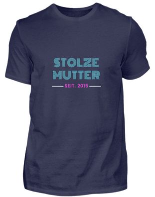 STOLZE MUTTER SEIT.2015 - Herren Premiumshirt