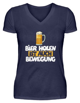 BIER HOLEN IST AUCH Bewegung - V-Neck Damenshirt