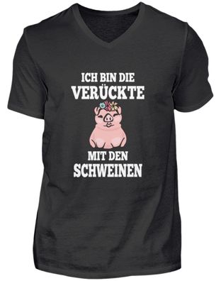 ICH BIN DIE Verückte MIT DEN Schweinen - Herren V-Neck Shirt