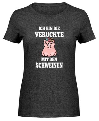 ICH BIN DIE Verückte MIT DEN Schweinen - Damen Melange Shirt
