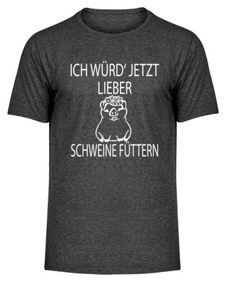 ICH WÜRD'JETZT LIEBER Schweine Füttern - Herren Melange Shirt