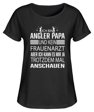 ICH BIN ANGLER PAPA UND KEIN Frauenarzt - Damen RollUp Shirt