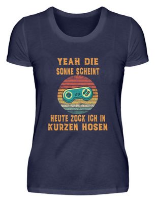 YEAH DIE SONNE Scheint HEUTE ZOCK ICH - Damen Premiumshirt