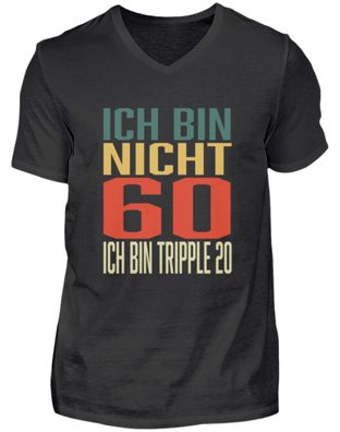 ICH BIN NICHT 60 ICH BIN Tripple 20 - Herren V-Neck Shirt