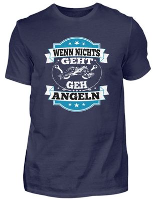 WENN NICHTS GEHT GEH ANGELN - Herren Premiumshirt