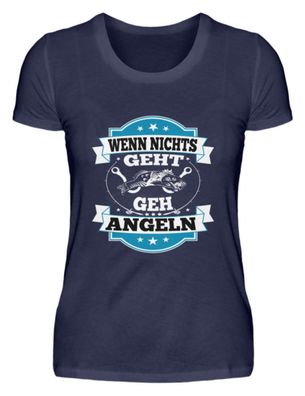 WENN NICHTS GEHT GEH ANGELN - Damen Premiumshirt