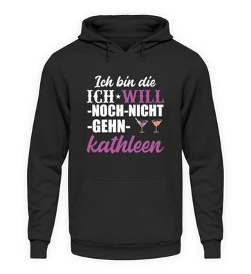 ICH BIN DIE ICH WILL-NOCH-NICHT-GEHN - Unisex Kapuzenpullover Hoodie