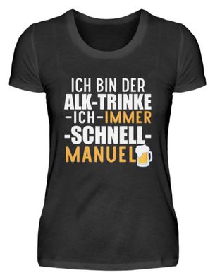 ICH BIN DER ALK-TRINKE-ICH-IMMER-SCHNELL - Damen Basic T-Shirt-47Y940MW