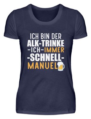 ICH BIN DER ALK-TRINKE-ICH-IMMER-SCHNELL - Damen Premium Shirt-47Y940MW