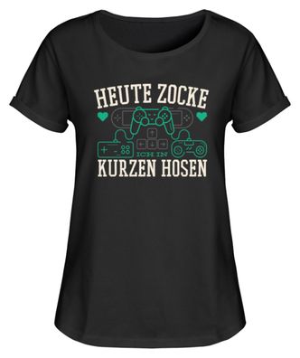 HEUTE ZOCKE ICH BIN KURZEN HOSEN - Damen RollUp Shirt