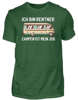 ICH BIN Rentner CAMPEN IST MEIN JOB - Herren Shirt