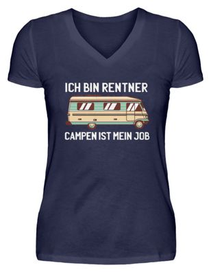 ICH BIN Rentner CAMPEN IST MEIN JOB - V-Neck Damenshirt