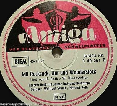 Waltraut SCHULZ & Herbert ROTH "Mit Rucksack, Hut und Wanderstock" Amiga 78rpm