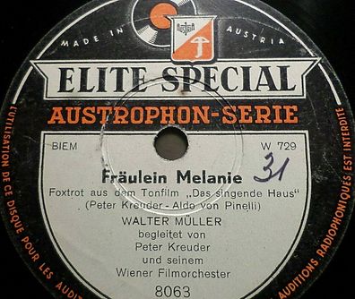 Walter Müller & Peter Kreuder "Fräulein Melanie / Ich sing´ am Vormittag" Elite