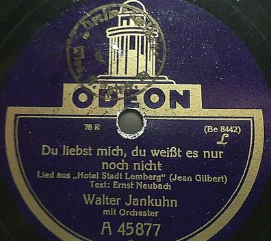 Walter Jankuhn "Du liebst mich, du weißt es nur noch nicht" Odeon 1929 78rpm 10"