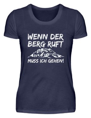 WENN DER BERG RUFT MUSS ICH GEHEN! - Damen Premiumshirt