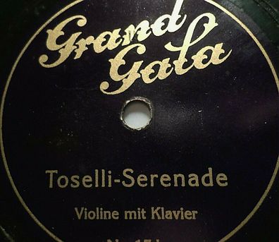 Violine & Orchester "Großmütterchen / Toselli-Serenade" Grand Gala 1920/22 78rpm