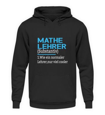 Mathe Lehrer Substantiv 1. Wie ein - Unisex Kapuzenpullover Hoodie