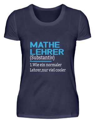 Mathe Lehrer Substantiv 1. Wie ein - Damen Premiumshirt