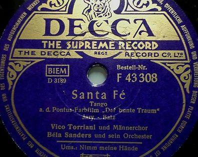 Vico Torriani "Nimm meine Hände / Santa Fé - aus "Der bunte Traum" Decca 78rpm